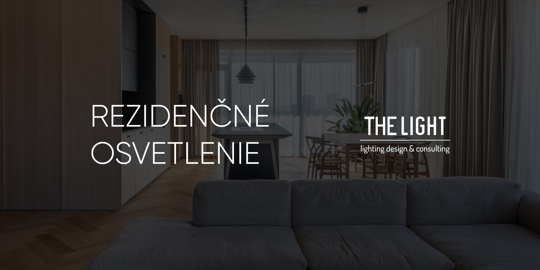 Rezidenčné osvetlenie THE LIGHT